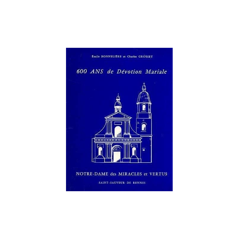 600 ans de dévotion mariale