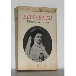 Elisabeth l'impératrice tragique