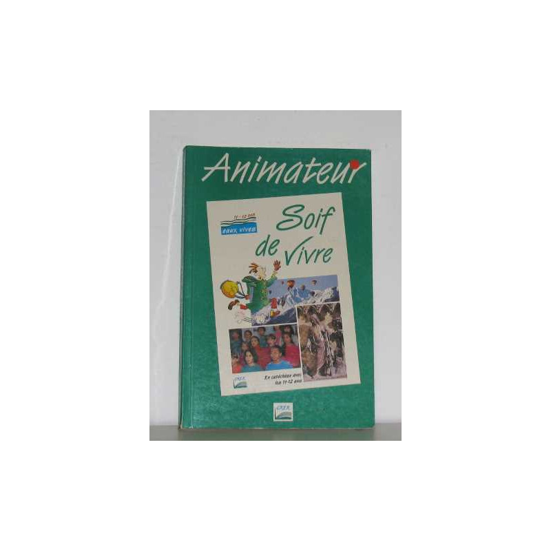 Soif de vivre. Animateur