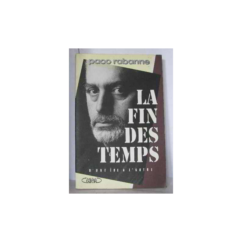 La Fin Des Temps. D'une Ère À L'autre