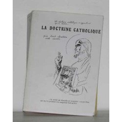 La doctrine catholique I le dogme (symbole des apotres)