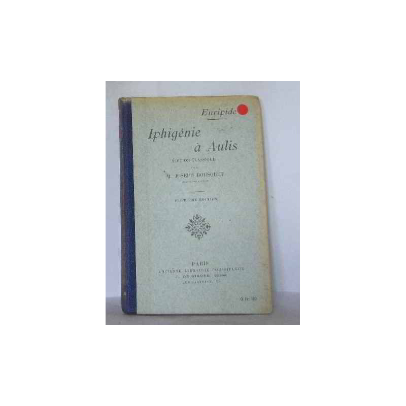 Euripide Iphigénie à Aulis édition classique