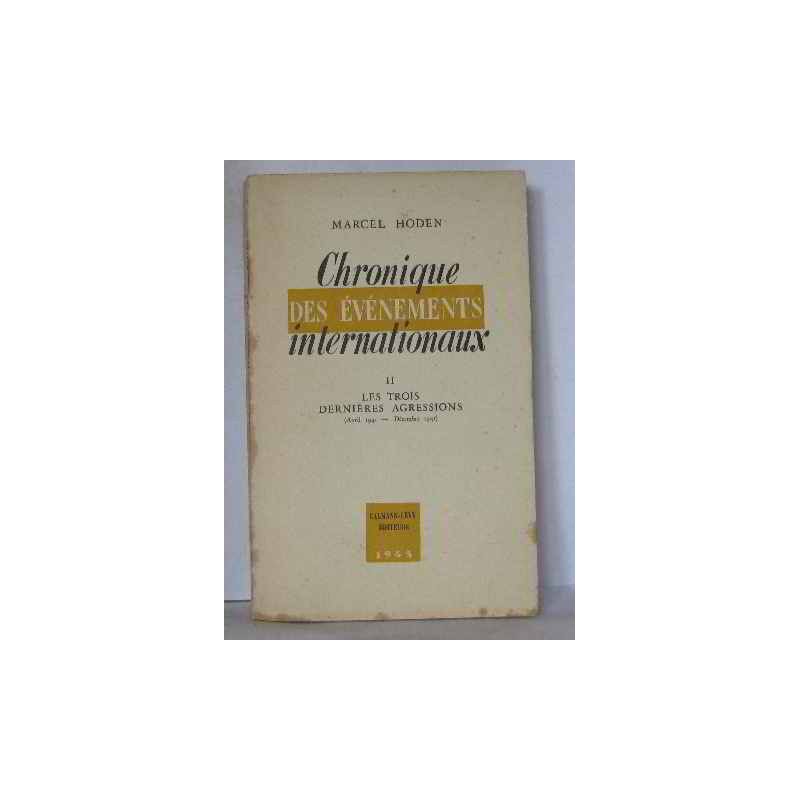 Chronique des événements internationaux tome II mes trois...