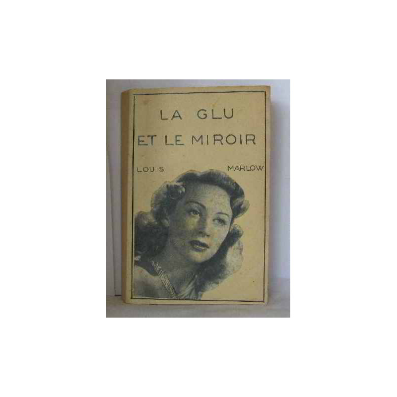 La glu et le miroir