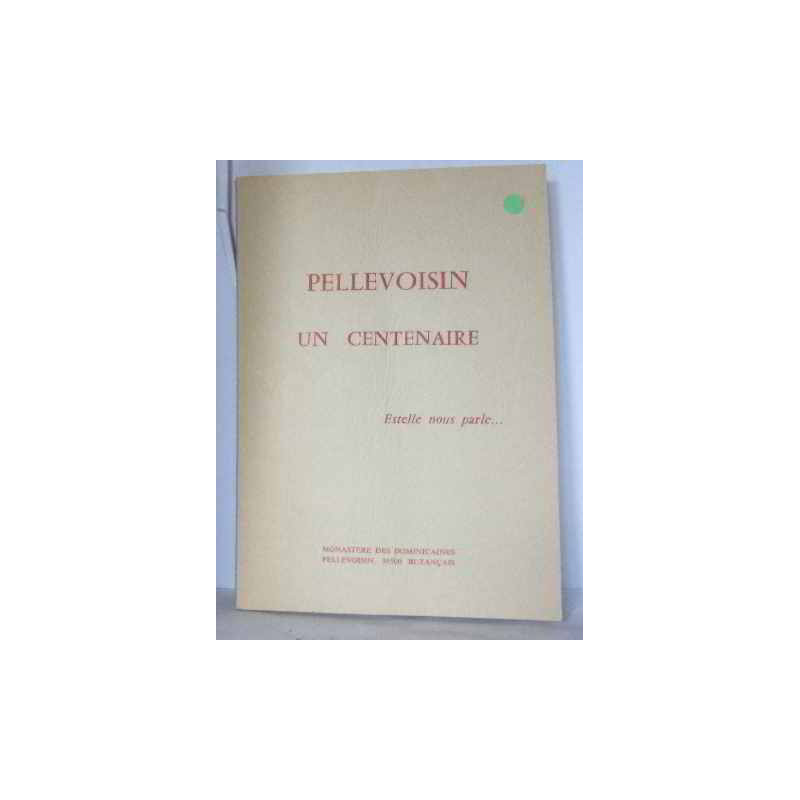 Pellevoisin un centenaire