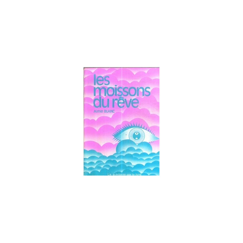 Les moissons du rêve