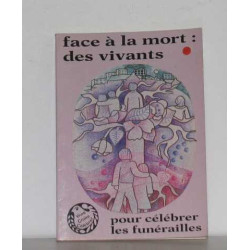 Face a la mort : des vivants