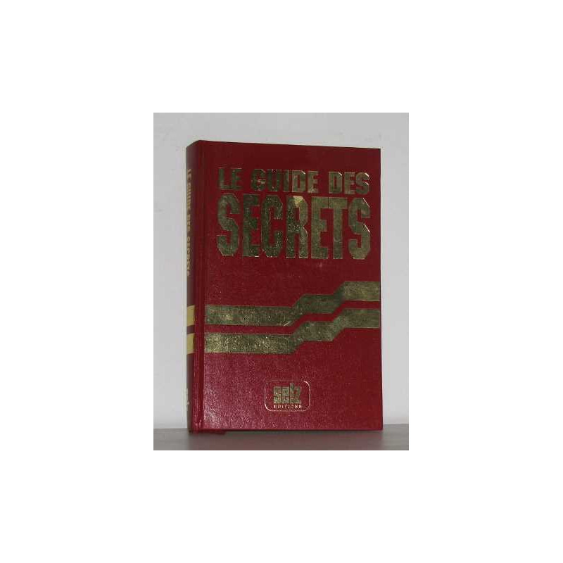 Secrets pour une vie meilleure Le guide des secrets