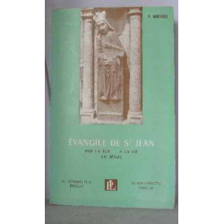 L'Evangile de saint Jean. Par la foi à la vie en Jésus