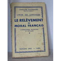 L'heure des catholiques Le relèvement du moral français...