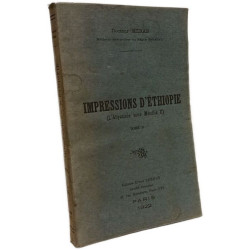 Impressions d'Éthiopie (L'Abyssinie sous Ménélik II) - TOME I et...