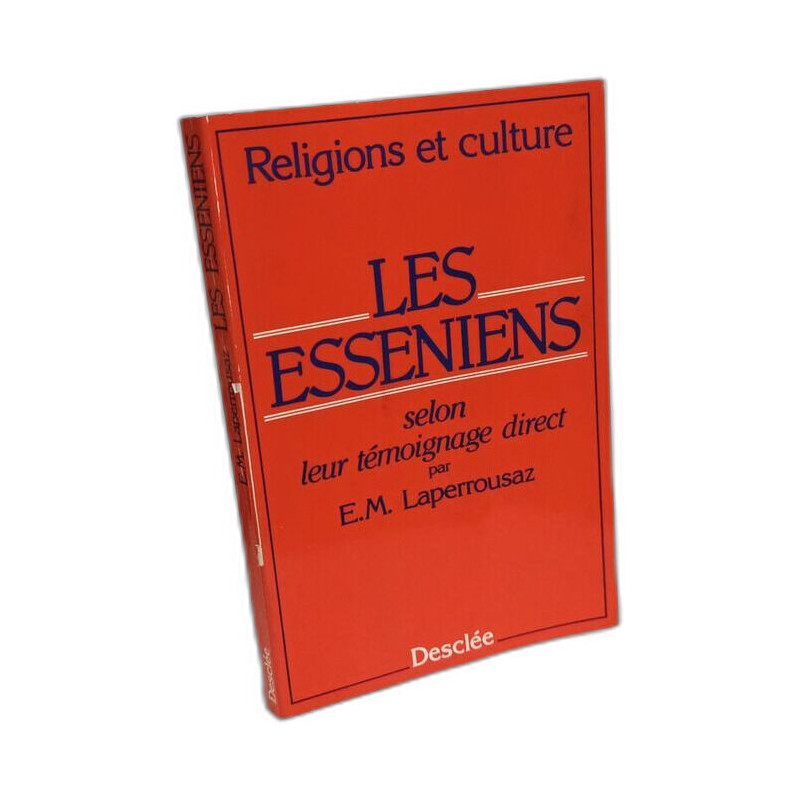 Les Esséniens selon leur témoignage direct par E. M. Laperrousaz