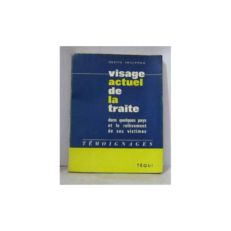 Visage actuel de la traite dans quelques pays et le relèvement de...