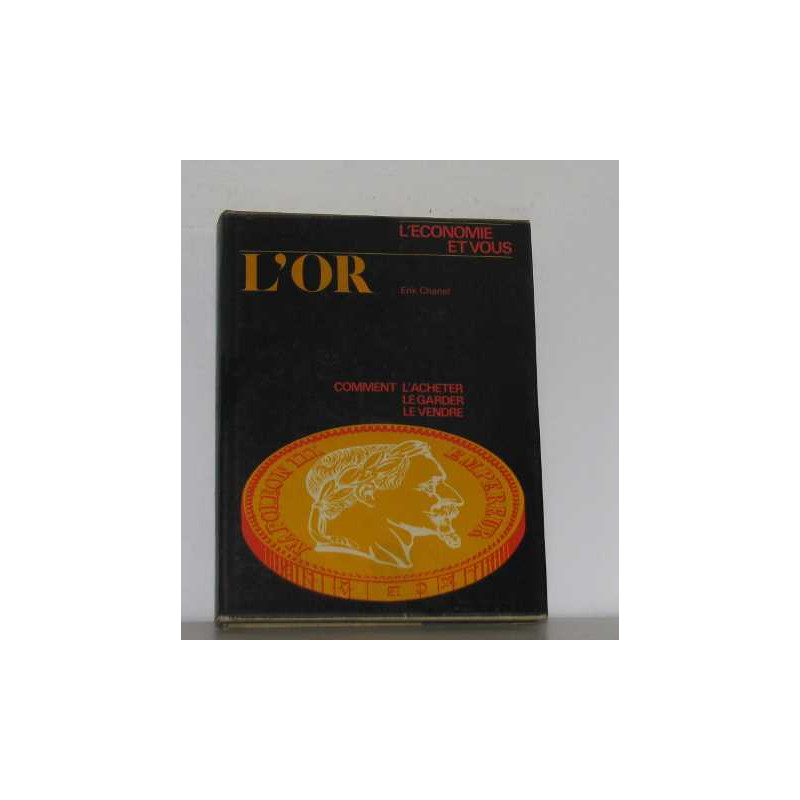 L'or comment l'acheter le garder le vendre