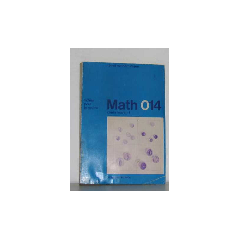 Math 014 cours moyen 1 fichier pour le maitre