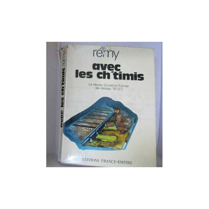 Avec les ch'timis. le réseau sylvestre-farmer ex réseau « w-o »