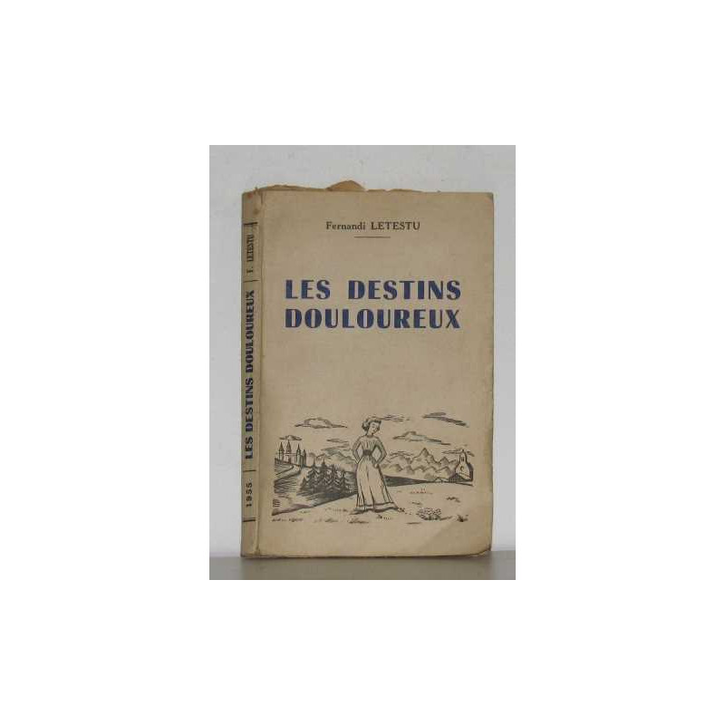 Les destins douloureux