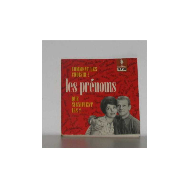 Les prénoms que signifient ils? comment les choisirs