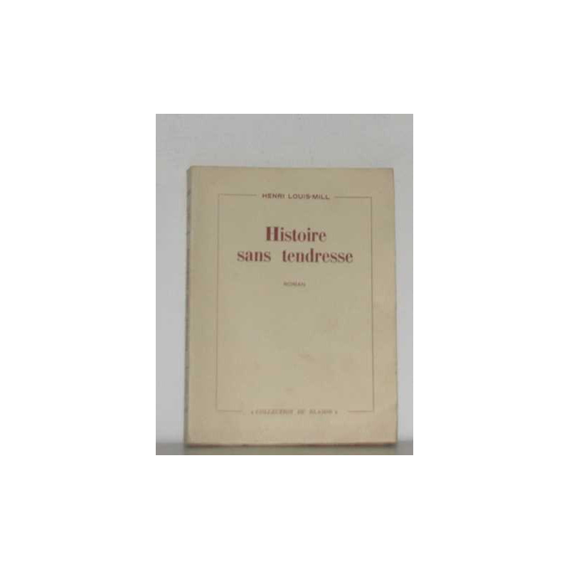 Histoire sans tendresse