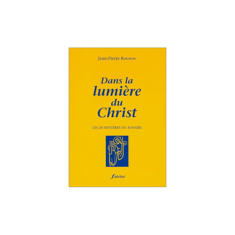 Dans la lumière du christ