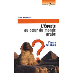 L'Egypte au coeur du monde arabe