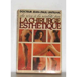 Du rêve à la réalité par la chirurgie esthétique