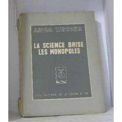 La science brise les monopoles