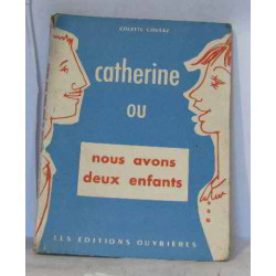 Catherine ou nous avons deux enfants