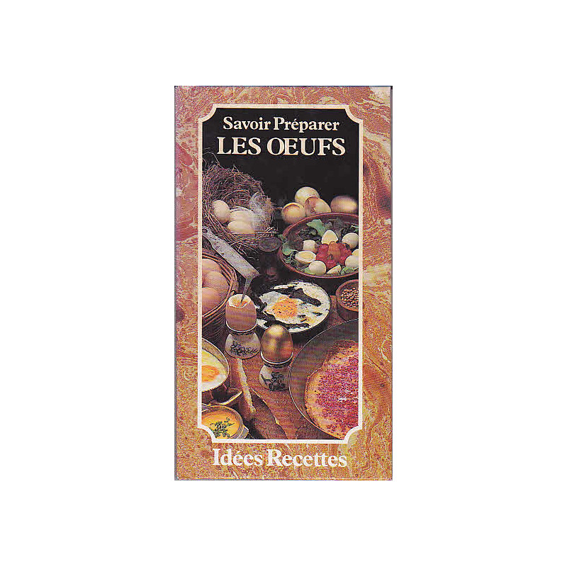 Savoir preparer les oeufs