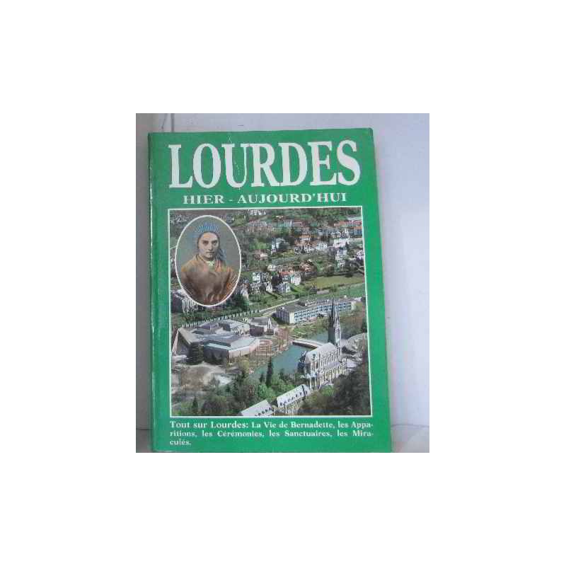 Lourdes hier-aujourd'hui