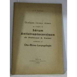 Quelques travaux récents sur l'emploi du sérum antistreptococcique...