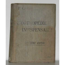 L'orthopédie indispensable aux praticiens