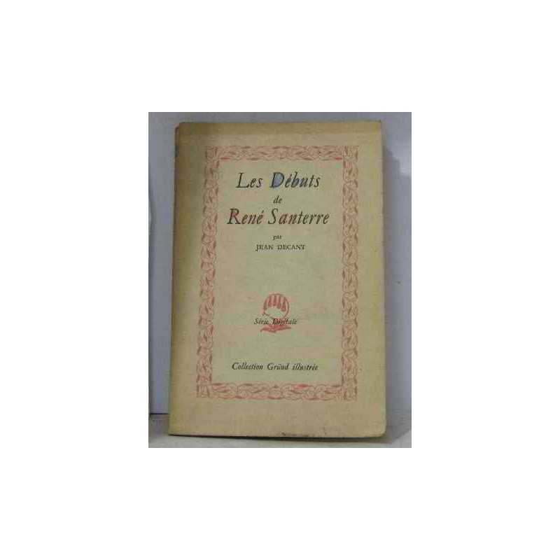 Les débuts de rené santerre
