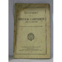 Règlement sur le service du casernement (décret du 3 mars 1899)
