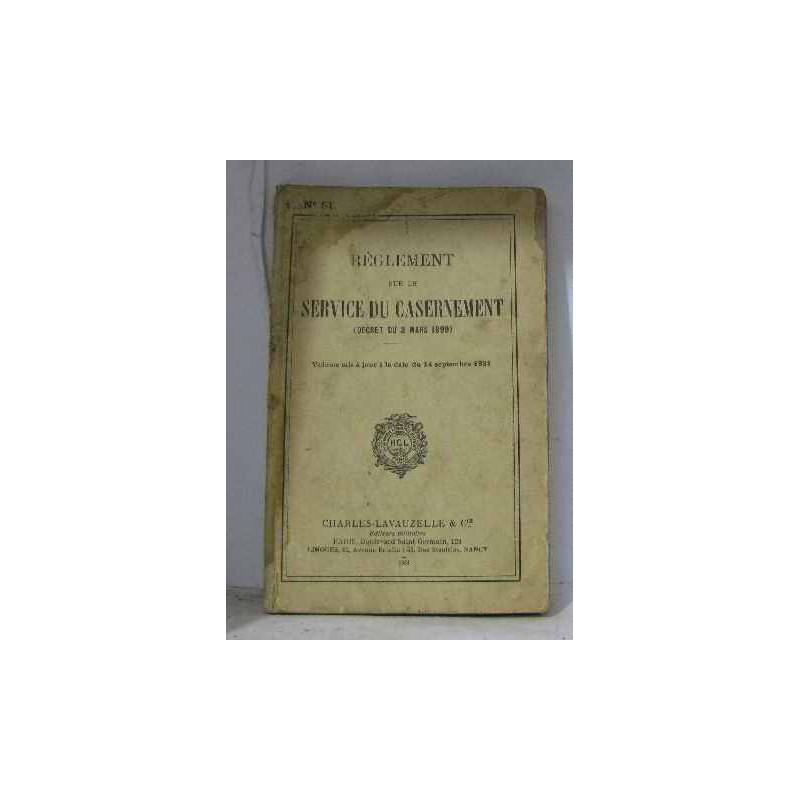 Règlement sur le service du casernement (décret du 3 mars 1899)