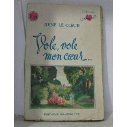 Vole vole mon coeur