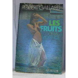 Les fruits de la violence