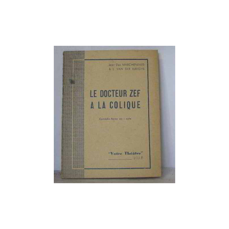 Le docteur zef à la colique