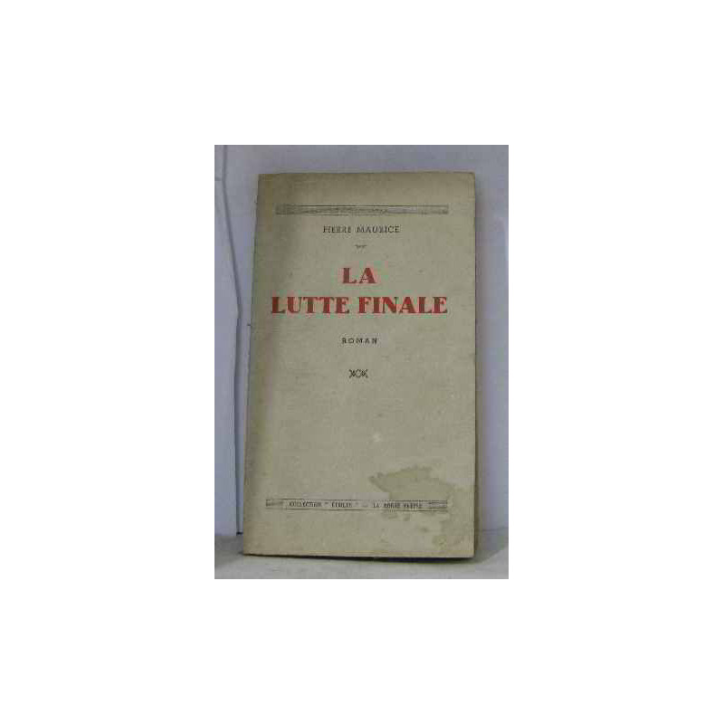 La lutte finale