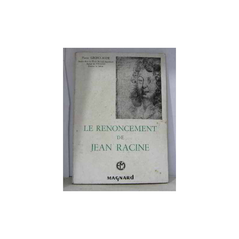 Le renoncement de jean racine