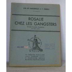 Rosalie chez les gangsters grande comédie vaudeville en 3 actes