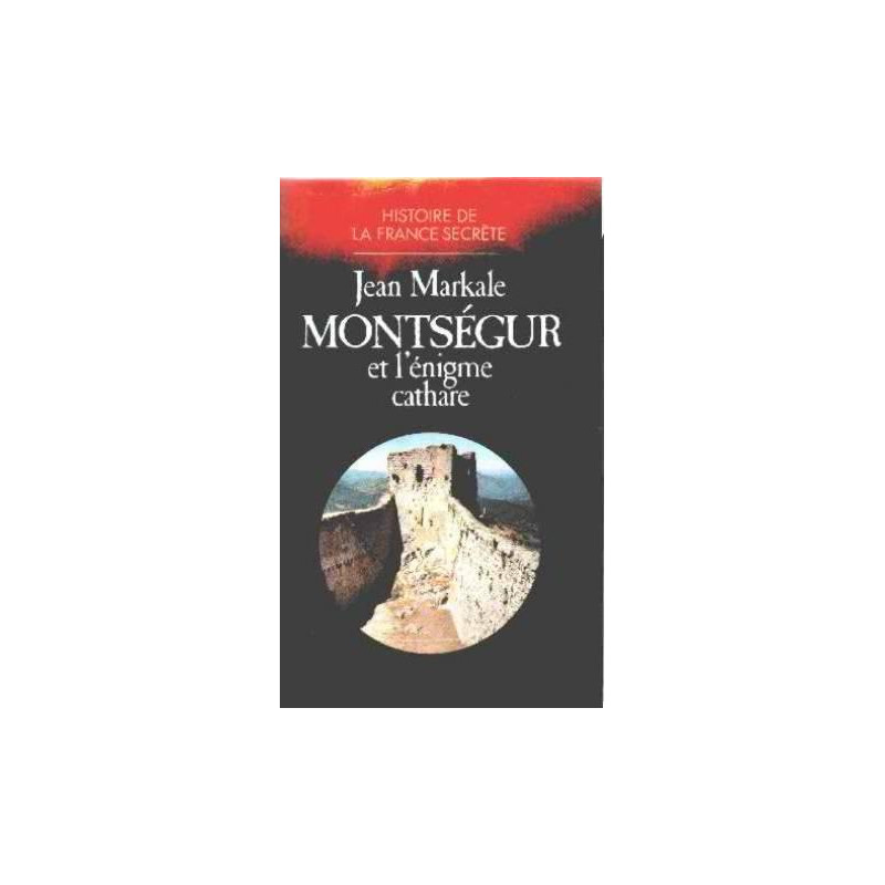 Montségur et l'énigme cathare