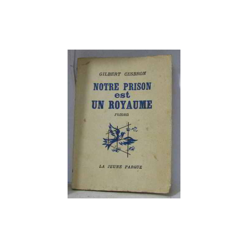 Notre prison est un royaume