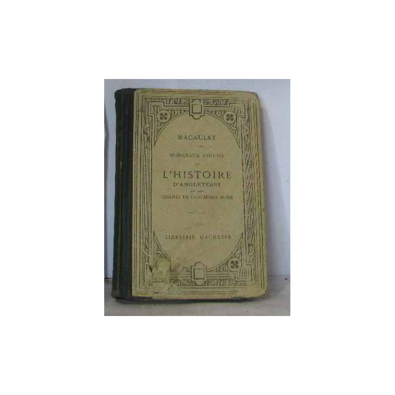 Morceaux choisis de l'Histoire d'Angleterre et des Chants de...