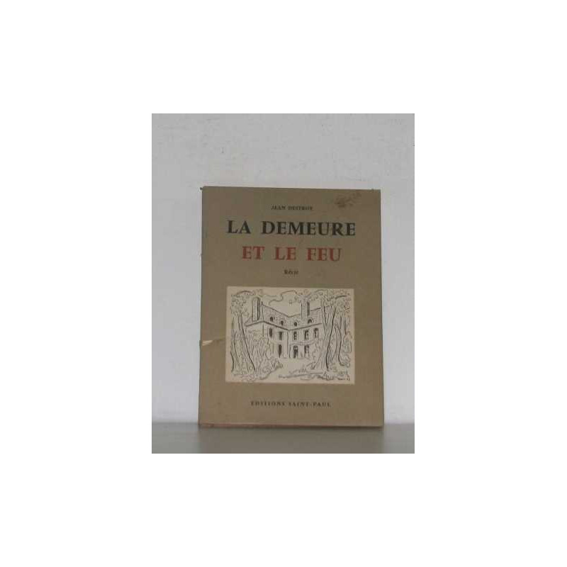 La demeure et le feu