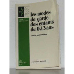 Les modes de garde des enfants de 0 à 3 ans cahier de recommandations