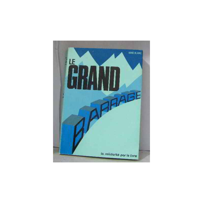 Le grand barrage