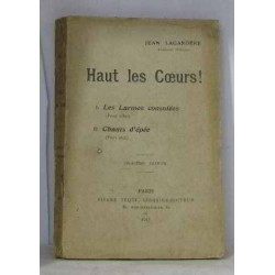 Haut les coeurs ! I les larmes consolées II chants d'épée