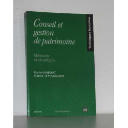 Conseil et gestion de patrimoine: Méthode et stratégies