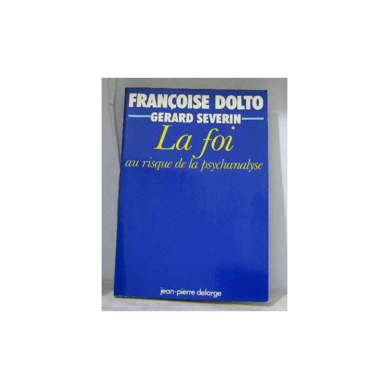 La foi au risque de la psychanalyse